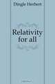 Relativity for all, Dingle Herbert 