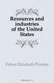 Resources and industries of the United States, Fisher Elizabeth Florette 