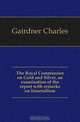 The Royal Commission on Gold and Silver, an examination of the report with remarks on bimetallism, Gairdner Charles 