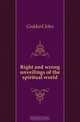 Right and wrong unveilings of the spiritual world, Goddard John 