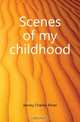Scenes of my childhood, Jenney Charles Elmer 