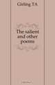 The salient and other poems, T. A. Girling 