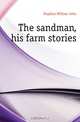 The sandman, his farm stories, Hopkins William John 
