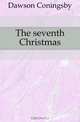 The seventh Christmas, Dawson Coningsby 