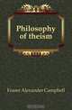 Philosophy of theism, Fraser Alexander Campbell 