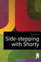 Side-stepping with Shorty, Ford Sewell 