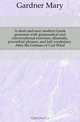 A short and easy modern Greek grammar with grammatical and conversational exercises, idiomatic, proverbial phrases, and full vocabulary. After the German of Carl Wied, Gardner Mary 