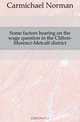 Some factors bearing on the wage question in the Clifton-Morenci-Metcalf district, Carmichael Norman 