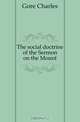 The social doctrine of the Sermon on the Mount, Charles Gore 