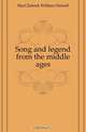 Song and legend from the middle ages, MacClintock William Darnall 