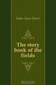 The story book of the fields, Jean-Henri Fabre 