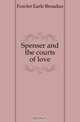 Spenser and the courts of love, Fowler Earle Broadus 