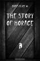 The story of Horace, Coats Alice M. 
