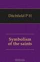 Symbolism of the saints, Ditchfield P. H. 
