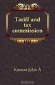 Tariff and tax commission, Kasson John A 