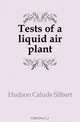 Tests of a liquid air plant, Hudson Calude Silbert 