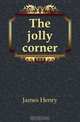 The jolly corner, H. James 