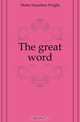 The great word, Mabie Hamilton Wright 