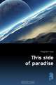 This side of paradise, Fitzgerald F Scott 