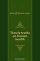 Timely truths on human health, Katzoff Simon Louis 