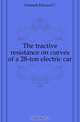 The tractive resistance on curves of a 28-ton electric car, Schmidt Edward C. 