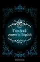 Two-book course in English, F. Mary 