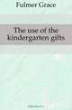 The use of the kindergarten gifts, Fulmer Grace 