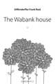 The Wabank house, Diffenderffer Frank Ried 