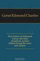 War letters of Edmond Genet, the first American aviator killed flying the stars and stripes, Genet Edmond Charles 
