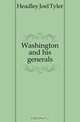 Washington and his generals., Headley Joel Tyler 