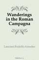 Wanderings in the Roman Campagna, Lanciani Rodolfo Amedeo 