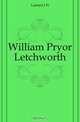 William Pryor Letchworth, Larned Josephus Nelson 