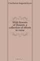 Wild flowers of Deseret, a collection of efforts in verse, Crocheron Augusta Joyce 