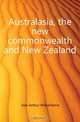 Australasia, the new commonwealth and New Zealand, Jose Arthur Wilberforce 