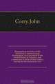 Biographical memoirs of the illustrious General George Washington, first president of the United States of America, and commander in chief of their armies, during the Revolutionary war, Corry John 