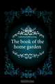 The book of the home garden, Fullerton Edith Loring 
