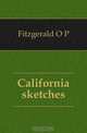 California sketches, Fitzgerald O P 