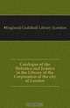 Catalogue of the Hebraica and Judaica in the Library of the Corporation of the city of London, #England) Guildhall Library (London 