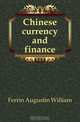 Chinese currency and finance, Ferrin Augustin William 