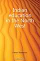 Indian education in the North West, Ferrier Thompson 
