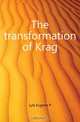 The transformation of Krag, Lyle Eugene P. 