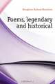 Poems, legendary and historical, Houghton Richard Monckton 