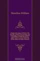 Poems and songs. Collated with the MS. volume of his poems, and containing several pieces hitherto unpublished. With illustrative notes, and an account of the life of the author by James Paterson, Hamilton William 