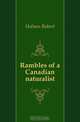 Rambles of a Canadian naturalist, Holmes Robert 