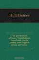 The poem-book of Gael. Translations from Irish Gaelic poetry into English prose and verse, Hull Eleanor 