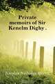 Private memoirs of Sir Kenelm Digby, Nicholas Harris Nicolas 