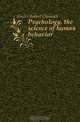 Psychology, the science of human behavior, Givler Robert Chenault 