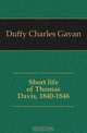 Short life of Thomas Davis, 1840-1846, Duffy Charles Gavan 