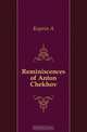 Reminiscences of Anton Chekhov, Kuprin A. 