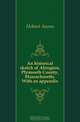 An historical sketch of Abington, Plymouth County, Massachusetts. With an appendix, Hobart Aaron 